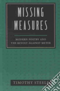 Missing Measures libro in lingua di Steele Timothy