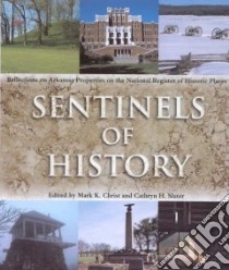 Sentinels of History libro in lingua di Christ Mark K. (EDT), Slater Cathryn H. (EDT)