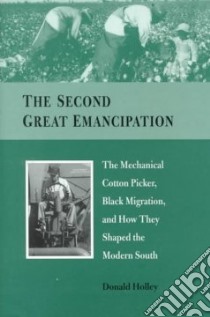 The Second Great Emancipation libro in lingua di Holley Donald