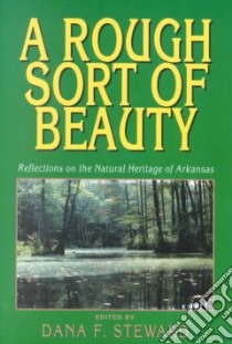 A Rough Sort of Beauty libro in lingua di Steward Dana F. (EDT)