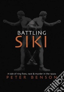 Battling Siki libro in lingua di Benson Peter