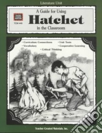 A Guide for Using Hatchet in the Classroom libro in lingua di Paulsen Gary