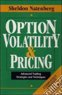 Option Volatility & Pricing libro in lingua di Natenberg Sheldon