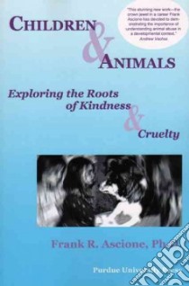 Children And Animals libro in lingua di Ascione Frank R.