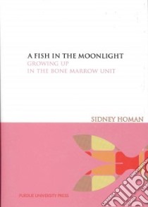 A Fish in the Moonlight libro in lingua di Homan Sidney