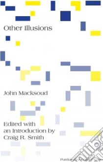 John Macksouds Other Illusions libro in lingua di Smith Craig R.