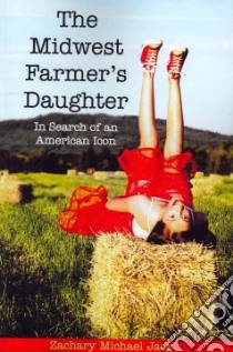 The Midwest Farmer's Daughter libro in lingua di Jack Zachary Michael