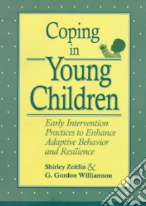Coping in Young Children libro in lingua di Zeitlin Shirley, Williamson G. Gordon