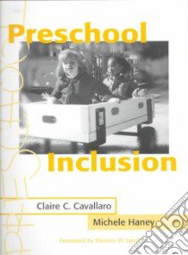 Preschool Inclusion libro in lingua di Cavallaro Calire C., Haney Michele