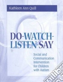 Do-Watch-Listen-Say libro in lingua di Quill Kathleen Ann