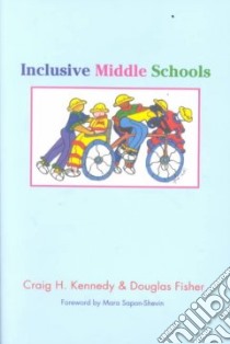 Inclusive Middle Schools libro in lingua di Kennedy Craig H., Fisher Douglas