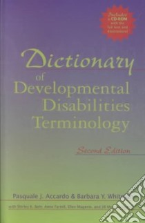 Dictionary of Developmental Disabilities libro in lingua di Accardo Pasquale J. (EDT), Whitman Barbara Y. (EDT), Behr Shirley K. (EDT)