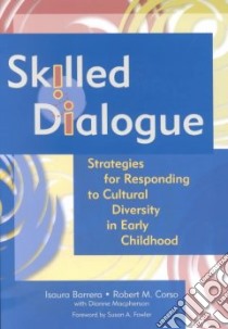 Skilled Dialogue libro in lingua di Barrera Isaura, Corso Robert M., Macpherson Dianne