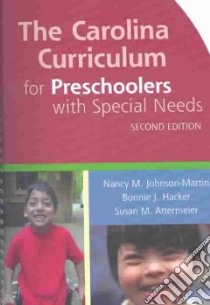 The Carolina Curriculum for Preschoolers With Special Needs libro in lingua di Johnson-Martin Nancy M. Ph.D., Hacker Bonnie J., Attermeier Susan M. Ph.D.