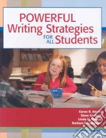 Powerful Writing Strategies for All Students libro in lingua di Harris Karen R., Graham Steve, Mason Linda H., Friedlander Barbara, Reid Robert (FRW)