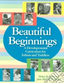 Beautiful Beginnings libro in lingua di Raikes Helen H., Whitmer Jane Mccall