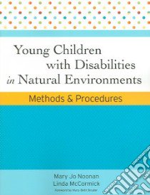 Young Children With Disabilities in Natural Environments libro in lingua di Noonan Mary Jo Ph.D., McCormick Linda