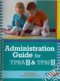 Administration Guide for TPBA 2 & TPBI 2 libro in lingua di Linder Toni