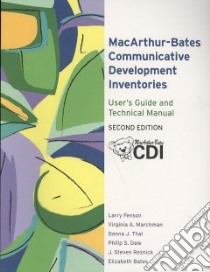 Macarthur-Bates Communicative Development Inventories libro in lingua di Fenson Larry, Marchman Virginia A. Ph.D., Thal Donna J., Dale Philip S., Reznick J. Steven