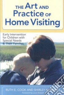 The Art and Practice of Home Visiting libro in lingua di Cook Ruth E., Sparks Shirley N.