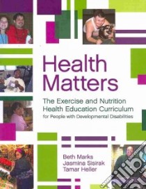 Health Matters libro in lingua di Marks Beth RN Ph.D., Sisirak Jasmina, Heller Tamar