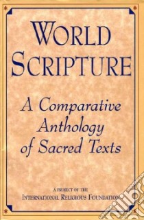 World Scripture libro in lingua di Wilson Andrew (EDT), International Religious Foundation (EDT)