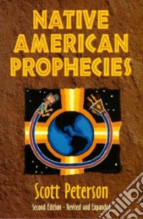 Native American Prophecies libro in lingua di Peterson Scott