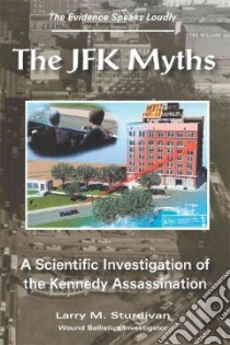 Jfk Myths libro in lingua di Sturdivan Larry M.