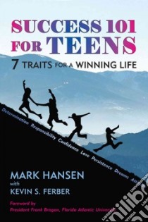 Success 101 for Teens libro in lingua di Hansen Mark, Ferber Kevin S.