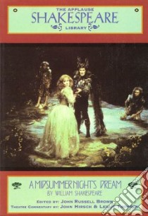 A Midsummer Night's Dream libro in lingua di Shakespeare William, Brown John Russell, Hirsch John, Thomson Leslie