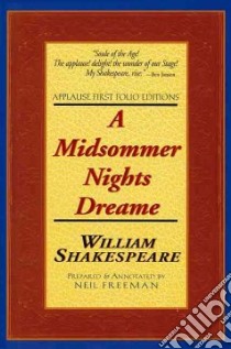 A Midsummer Night's Dream libro in lingua di Shakespeare William, Freeman Neil