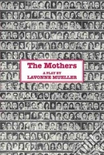 The Mothers libro in lingua di Mueller Lavonne