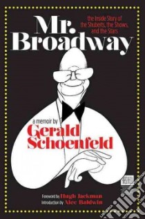 Mr. Broadway libro in lingua di Schoenfeld Gerald, Jackman Hugh (FRW), Baldwin Alec (INT)