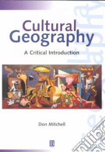 Cultural Geography libro in lingua di Donald Mitchell