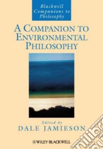 A Companion to Environmental Philosophy libro in lingua di Jamieson Dale (EDT)