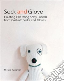 Sock and Glove libro in lingua di Kanamori Miyako