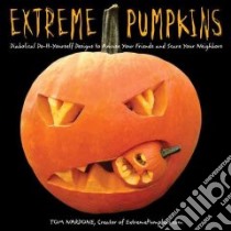 Extreme Pumpkins libro in lingua di Nardone Tom