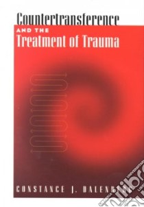Countertransference and the Treatment of Trauma libro in lingua di Dalenberg Constance J.