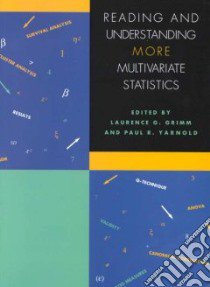 Reading and Understanding More Multivariate Statistics libro in lingua di Grimm Laurence G. (EDT), Yarnold Paul R. (EDT)