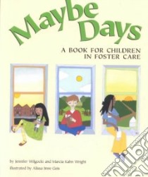 Maybe Days libro in lingua di Wilgocki Jennifer, Wright Marcia Kahn