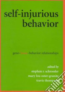 Self-Injurious Behavior libro in lingua di Schroeder Stephen R. (EDT), Oster-Granite Mary Lou (EDT), Thompson Travis (EDT)
