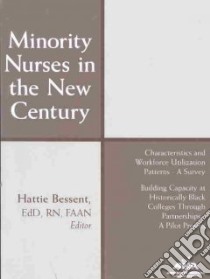 Minority Nurses in the New Century libro in lingua di Bessent Hattie (EDT)