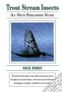 Trout Stream Insects libro in lingua di Pobst Dick