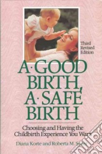 A Good Birth, a Safe Birth libro in lingua di Korte Diana, Scaer Roberta