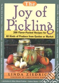 The Joy of Pickling libro in lingua di Ziedrich Linda