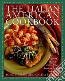 Italian American Cookbook libro in lingua di Mariani John F., Mariani Galina, Tedeschi Laura (ILT)
