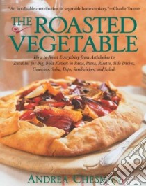 The Roasted Vegetable libro in lingua di Chesman Andrea