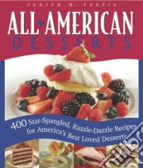 All American Desserts libro in lingua di Fertig Judith M.