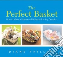 The Perfect Basket libro in lingua di Phillips Diane