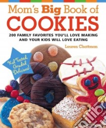 Mom's Big Book of Cookies libro in lingua di Chattman Lauren